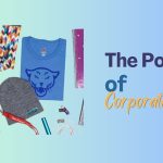 Power of Corporate Swag